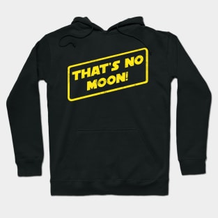 That's No Moon! Hoodie